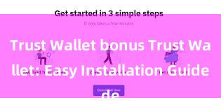 Trust Wallet bonus Trust Wallet: Easy Installation Guide